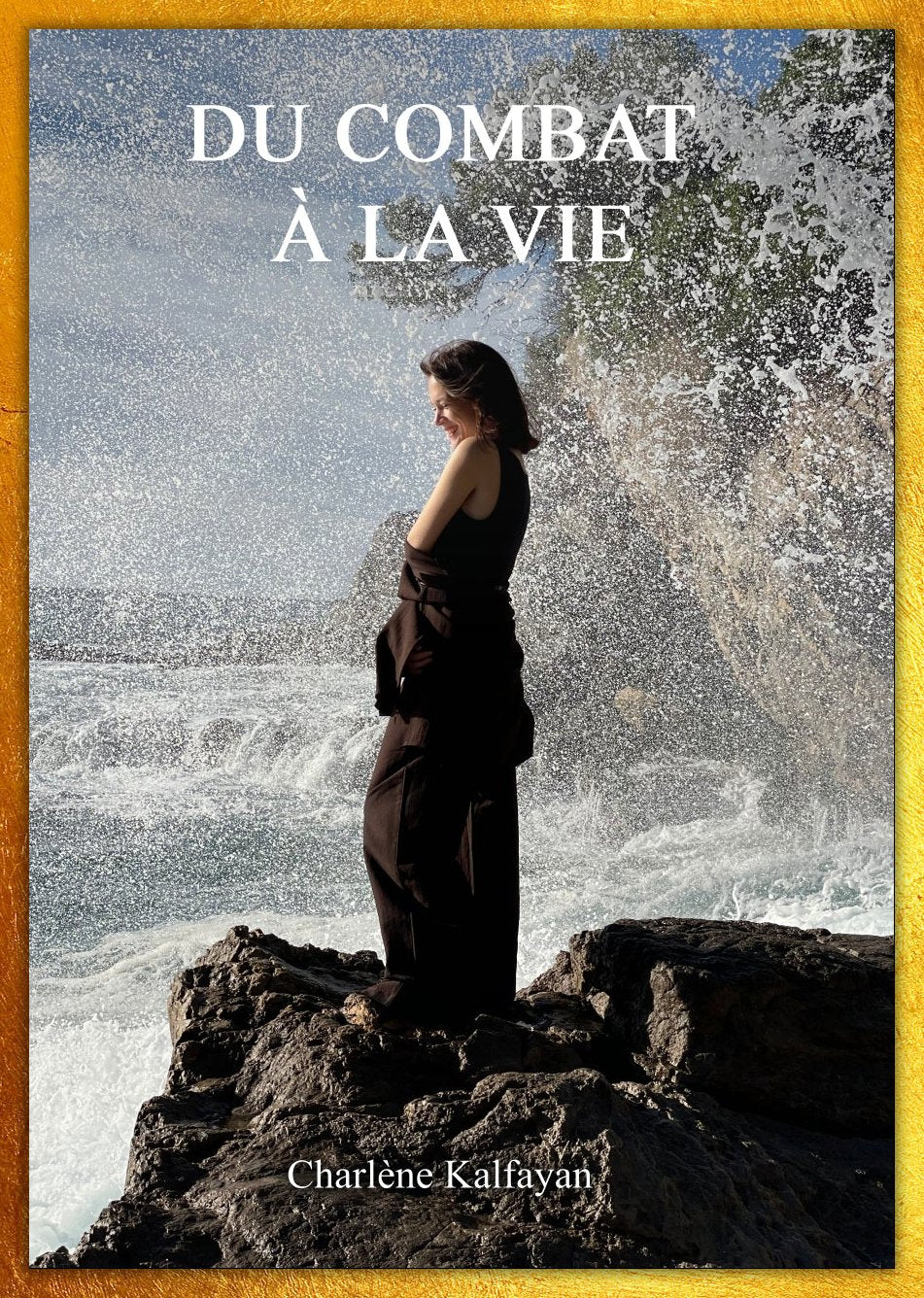 Du combat à la vie [DÉDICACÉ]